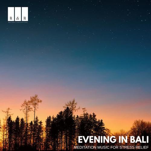 Evening in Bali: Meditation Music for Stress Relief