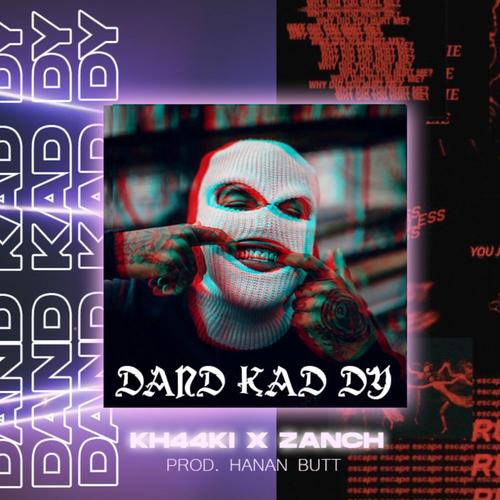 DAND KAD DY (feat. ZANCH) [Explicit]