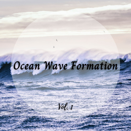 Ocean Wave Formation Vol. 1