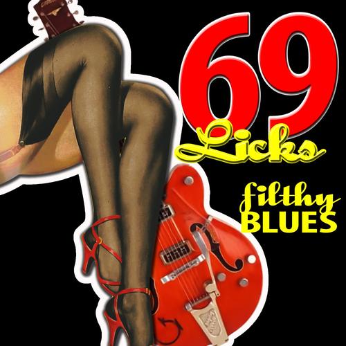 Filthy Blues - 69 Licks