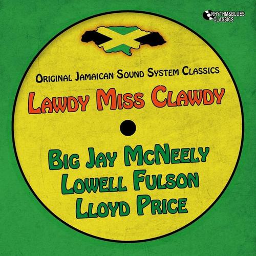 Lawdy Miss Clawdy (Original Jamaican Sound System)