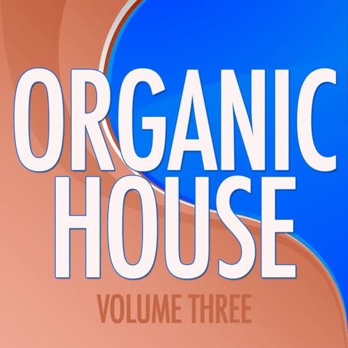 Organic House, Vol. 3