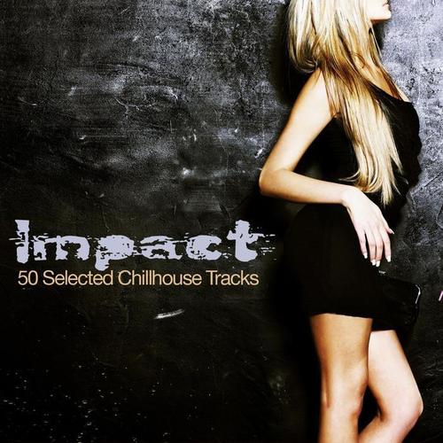 Impact (50 Selected Chillhouse Tracks)