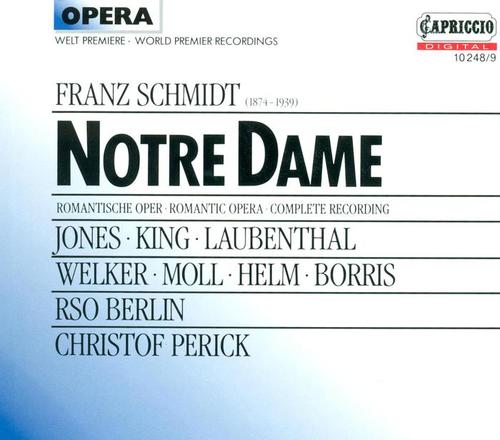 SCHMIDT, F.: Notre Dame (Opera)