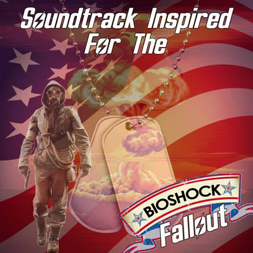 Soundtrack Inspired for The Bioshock Fallout