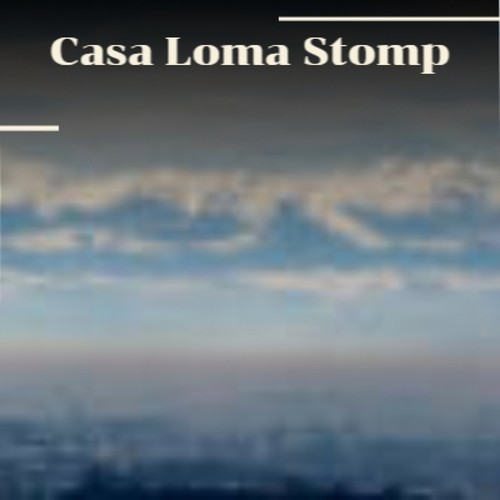 Casa Loma Stomp (Explicit)