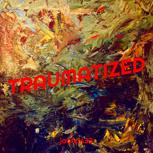 Traumatized (Explicit)