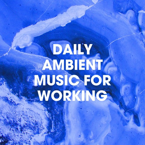 Daily Ambient Music for Working