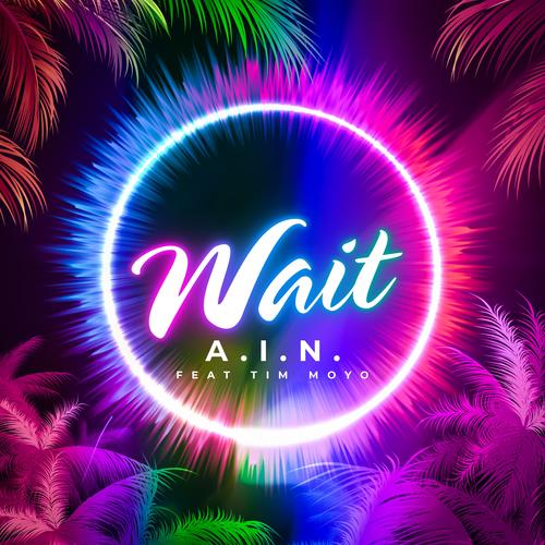 Wait (feat. Tim Moyo)