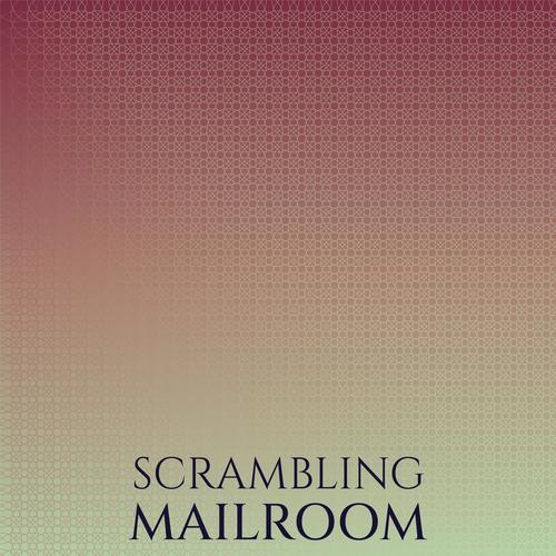 Scrambling Mailroom