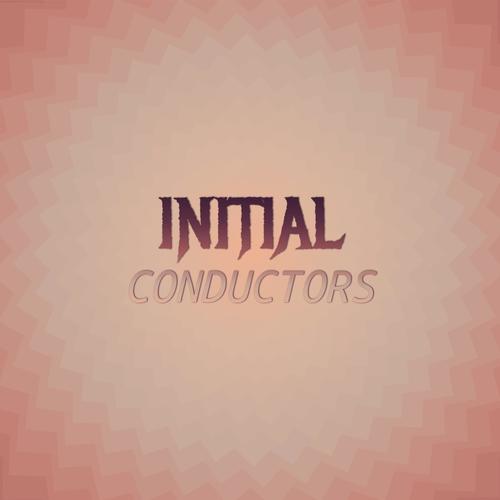 Initial Conductors