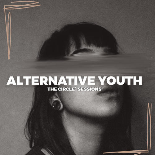 Alternative Youth 2023 by The Circle Sessions (Explicit)