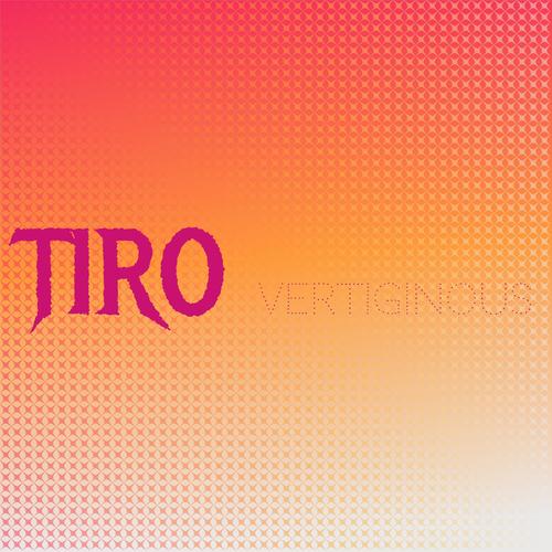 Tiro Vertiginous