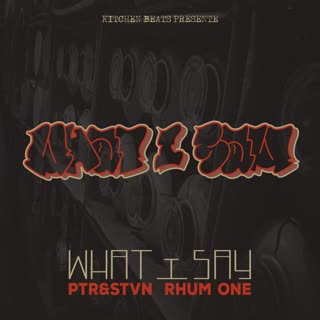 What I Say (feat. Ptr&Stvn)