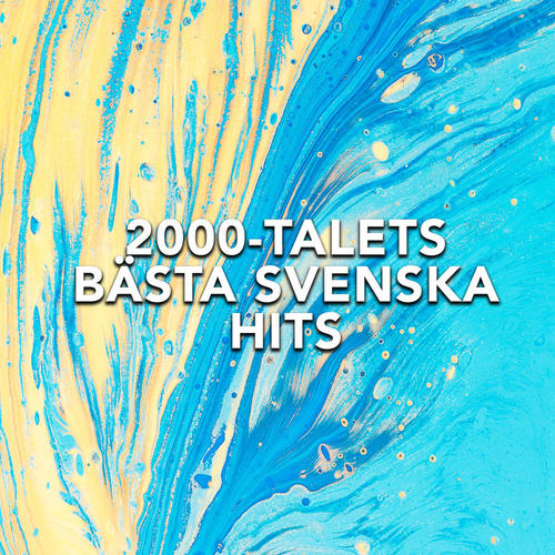 2000-talets Bästa Svenska Hits (Explicit)