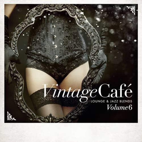 Vintage Café - Lounge & Jazz Blends (Special Selection) , Pt. 6