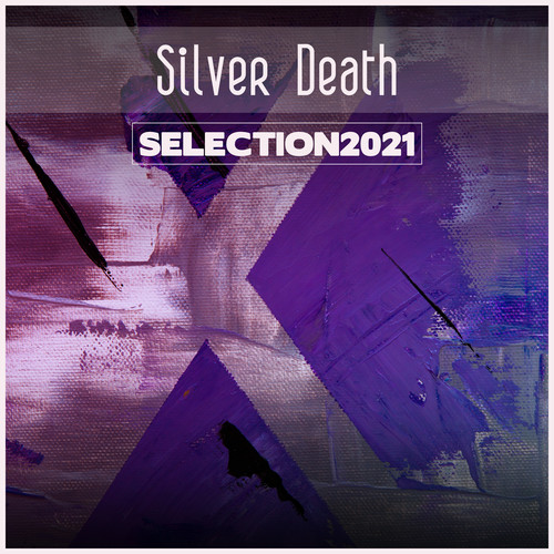 Silver Death Selection 2021