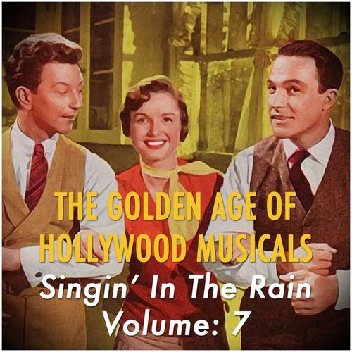 The Golden Age of Hollywood Musicals-, Vol. 7