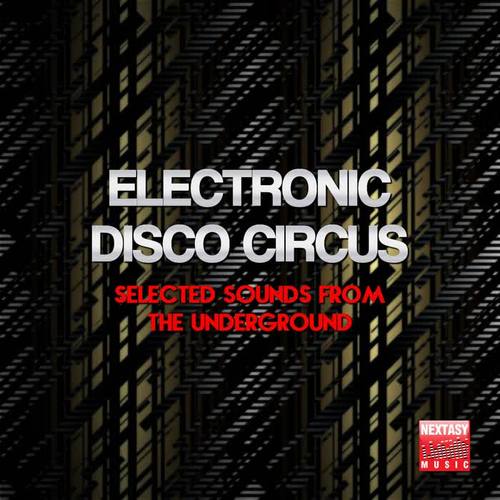 Electronic Disco Circus (Selected Sounds From The Underground)