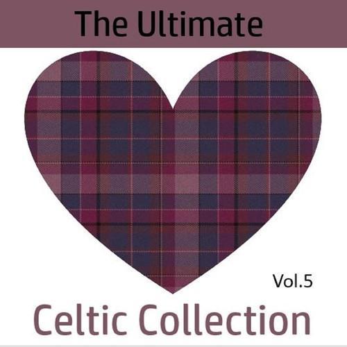 The Ultimate Celtic Collection, Vol. 5