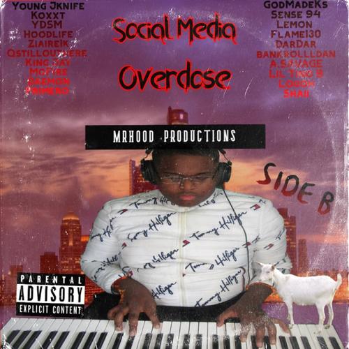 Social Media Overdose (Side B) [Explicit]