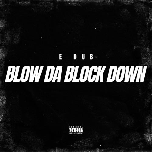 Blow Da Block Down (Radio Edit)