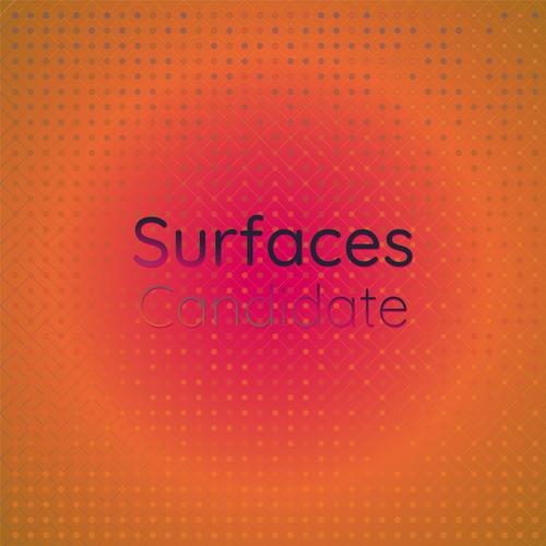 Surfaces Candidate