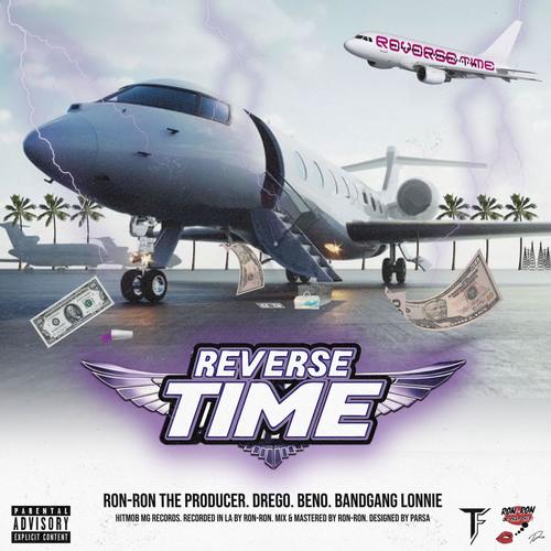 REVERSE TIME (feat. Drego, Beno & BandGang Lonnie Bands) [Explicit]