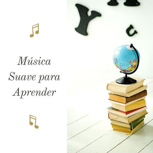 Música Suave para Aprender: Canciones en Acústico para Crear un Ambiente Tranquilo de Estudio