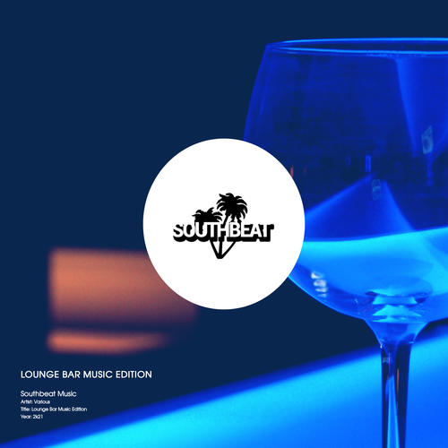 Southbeat Music Pres: Lounge Bar Music Edition (Explicit)