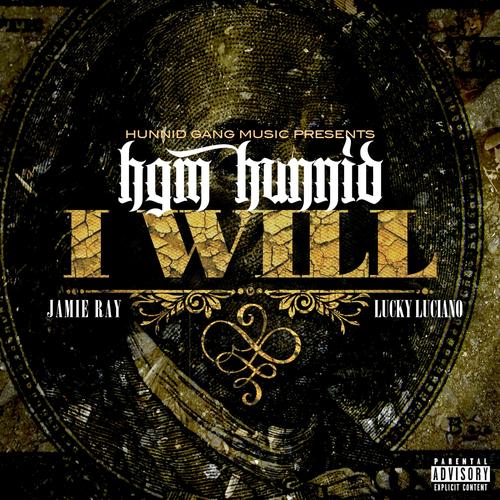 I Will (feat. Lucky Luciano & Jamie Ray) [Explicit]