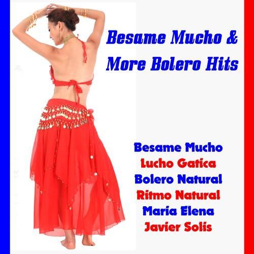 Besame Mucho & More Bolero Hits