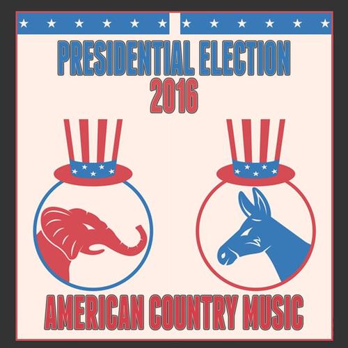 Presidential Election 2016: American Country Music