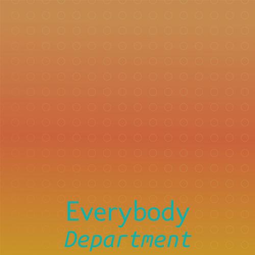 Everybody Department