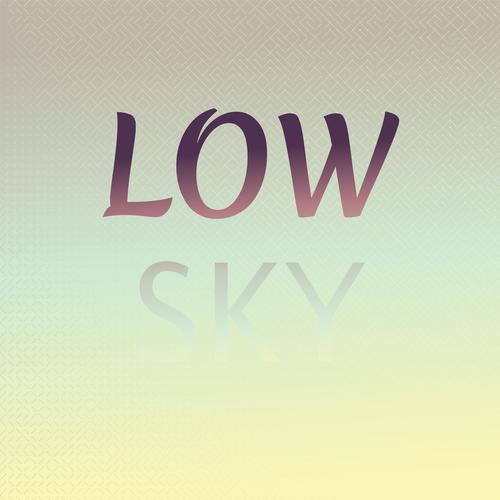 Low Sky