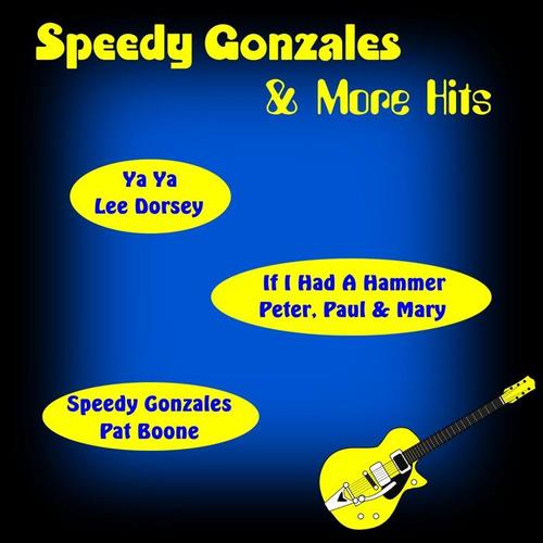 ‘Speedy Gonzales’ & More Hits