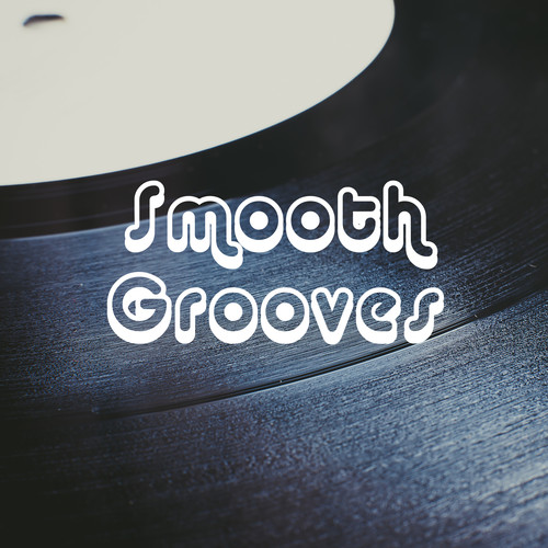 Smooth Grooves