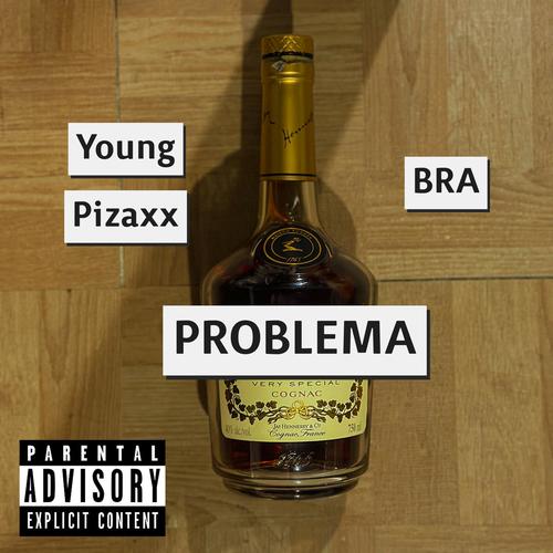 Problema (feat. Young Pizaxx) [Explicit]