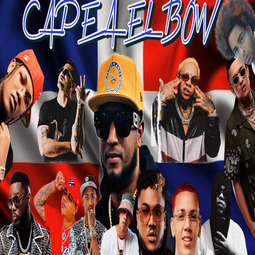 Capea El Bow (Explicit)