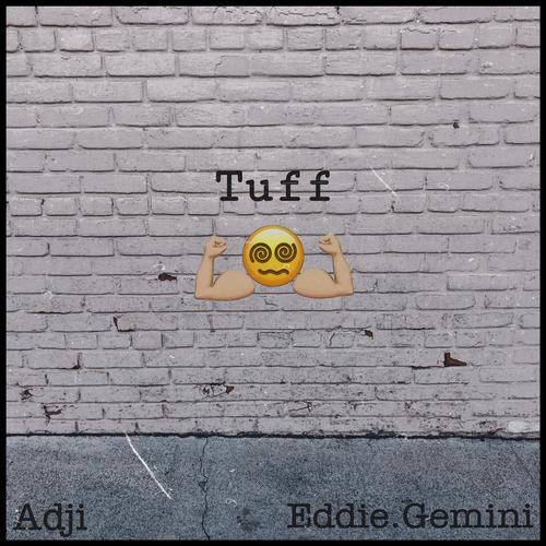 Tuff (feat. Eddie.Gemini)