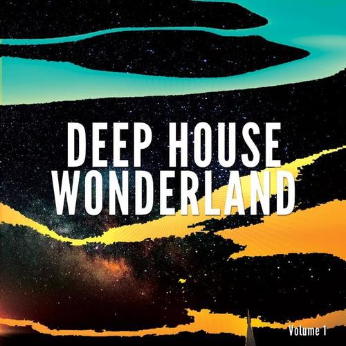 Deep House Wonderland, Vol. 1 (Finest Deep House & EDM Selection)