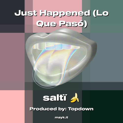 Just Happened (Lo Que Pasó) [Explicit]