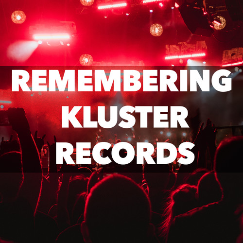 Remembering Kluster Records