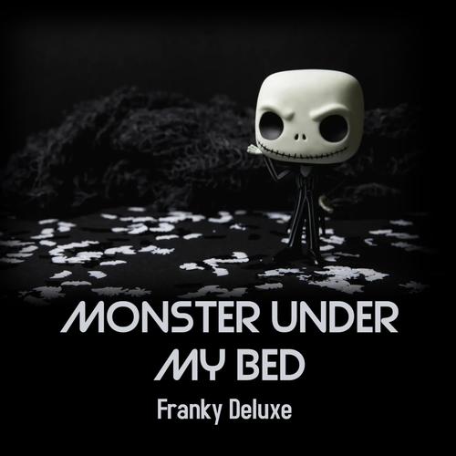 Monster Under My Bed (Explicit)