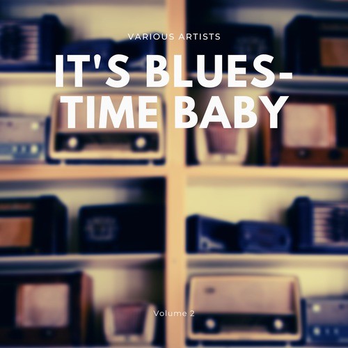 It's Blues-Time Baby, Vol. 2