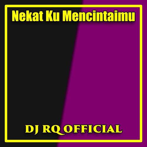 Nekat Ku Mencintaimu