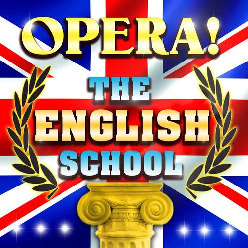 Opera! The English School