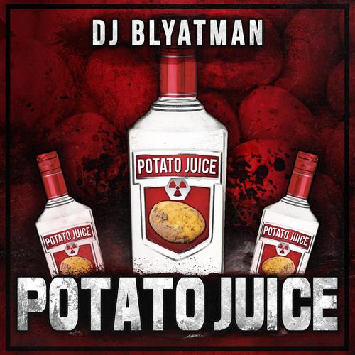 Potato Juice (Explicit)