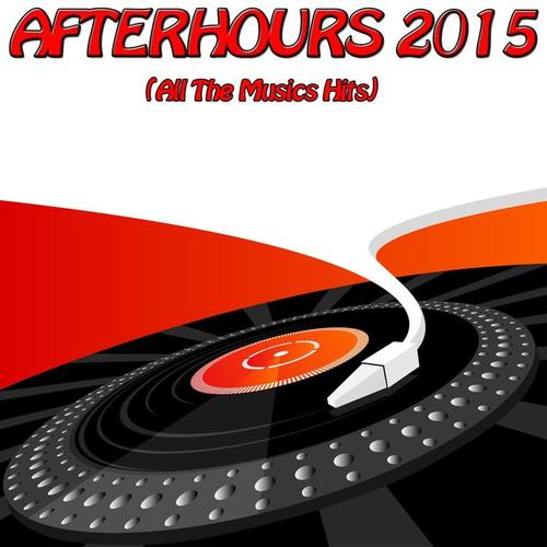 Afterhours 2015 (All the Musics Hits)