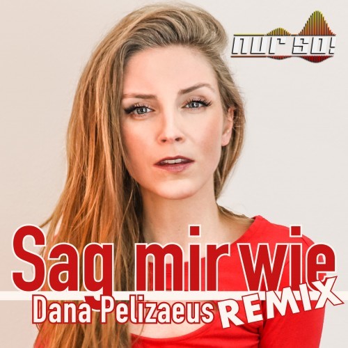 Sag mir wie (Nur So! Remix)